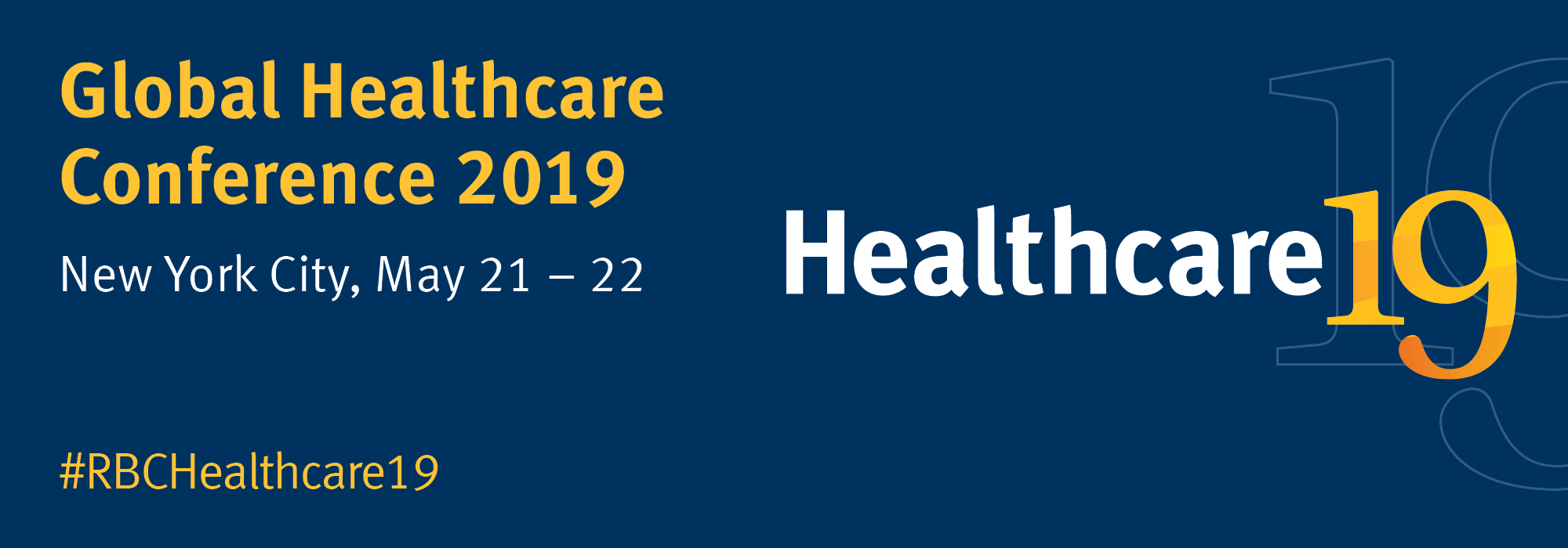 Global Healthcare Conference 2019 | New York City, May 21-22 | #RBCHealthcare19