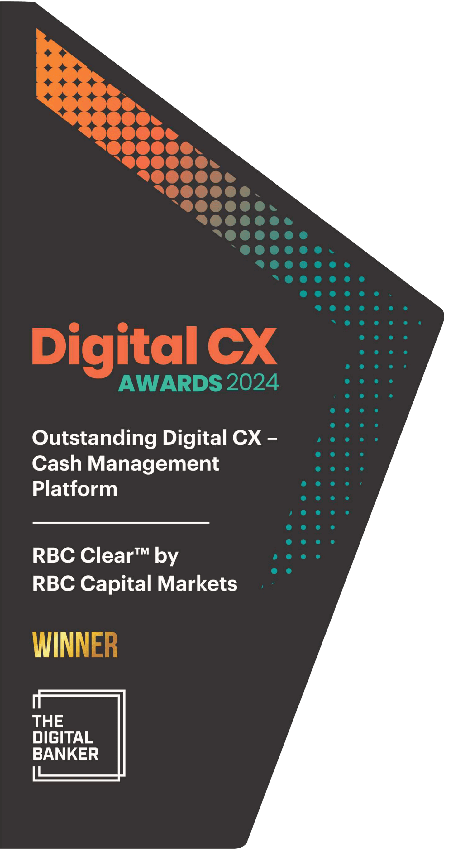 Outstanding Digital CX - Cash Management Platform - RBC Clear by RBC Capital Markets